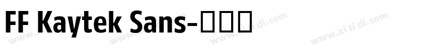FF Kaytek Sans字体转换 FF Kaytek Sans字体转换